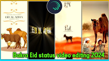 Eid ul-adha video editing Bakra Eid status video editing 2024 alightmotion app