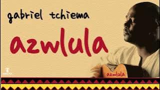 Gabriel Tchiema - Azwlula