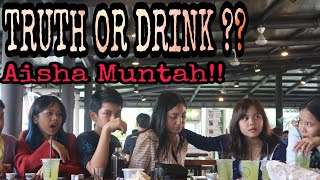 AISHA SAMPE NANGIS MUNTAH !!! TRUTH OR DRINK WITH JAGOAN BOLA SQUAD PART 1