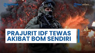 UPDATE Hari Ke-224 Perang Israel-Hamas: Amunisi Bom IDF Meledak dan Tewaskan Tentaranya Sendiri