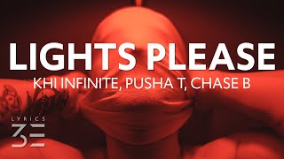 Khi Infinite - Lights Please (Lyrics) feat. Pusha T & CHASE B