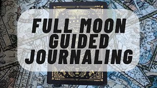 FULL MOON GUIDED JOURNALING