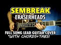 Sembreak  eraserheads  full song lead guitar cover tutorial with tabs  chords slow version