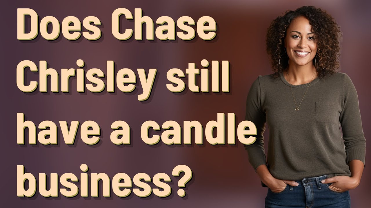 Does Chase Chrisley still have a candle business?