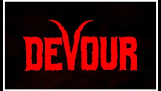 DEVOUR - single player game play  (LONG VERSION)