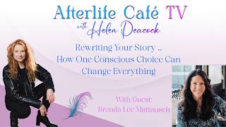 Rewriting Your Story ...How One Conscious Choice Can Change Everything