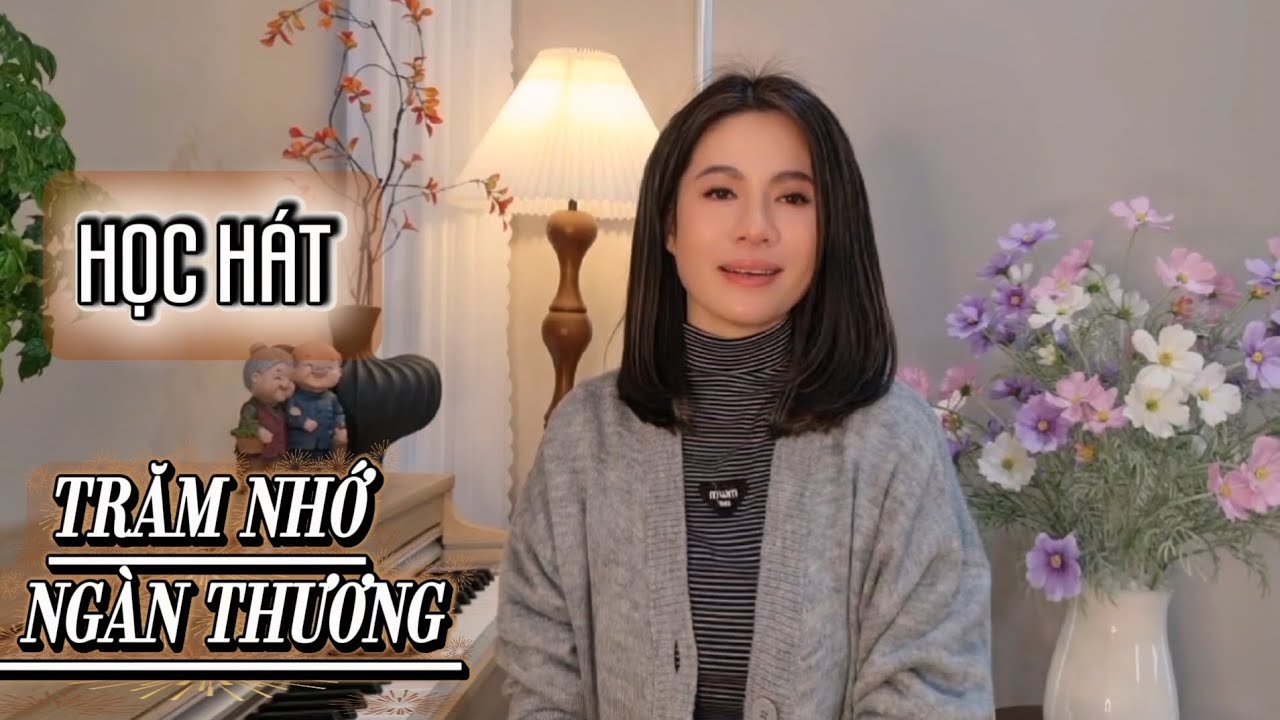 Học hát TRĂM NHỚ NGÀN THƯƠNG - ST Lam Phương | Thanh nhạc Phạm Hương. 