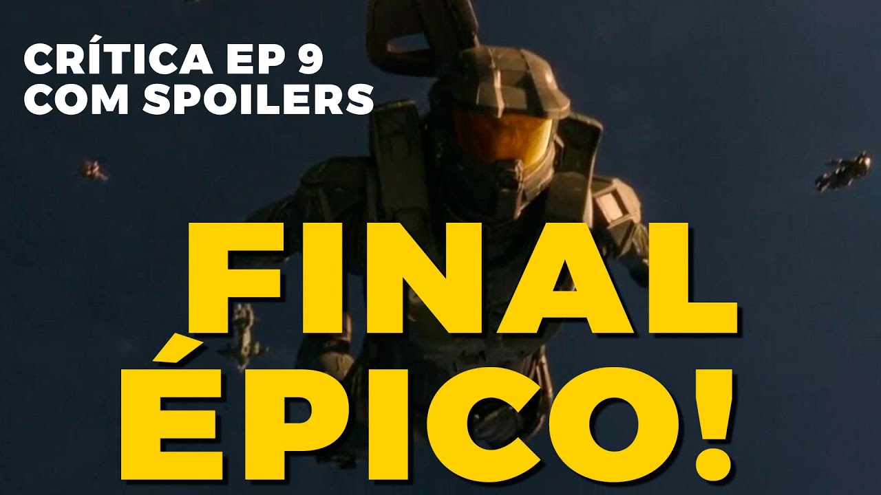 CRÍTICA HALO EP. 9 FINAL DE TEMPORADA ÉPICO. EPISÓDIO EXCELENTE REVIEW DOS  MOMENTOS FINAIS 