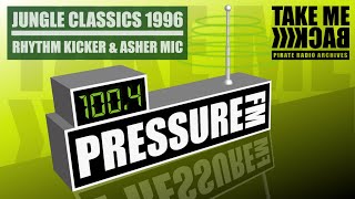 OLD SCHOOL INTELLIGENT JUNGLE 1996 | DJ RHYTHM KICKER & MC ASHER MIC | PRESSURE FM 100.4