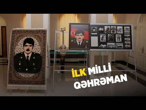 Azərbaycanın ilk Milli Qəhrəmanı kimdir?