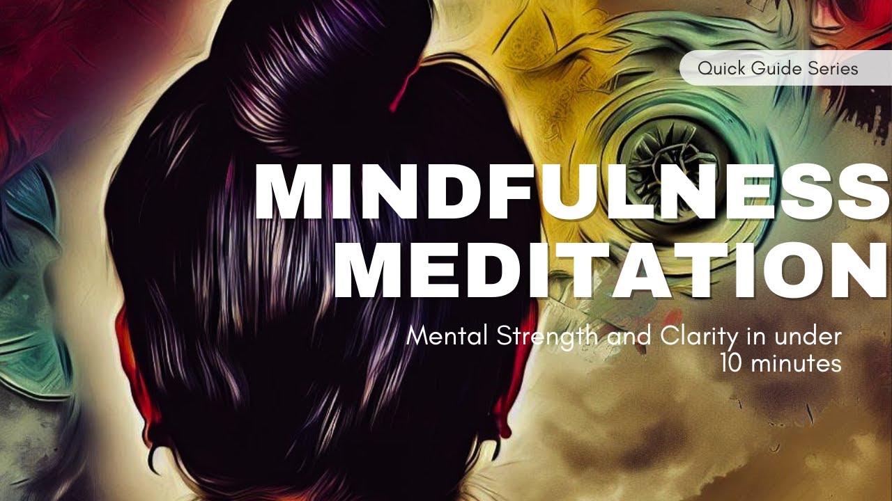 Guided Mindfulness Meditation Mental Strength and Clarity - YouTube