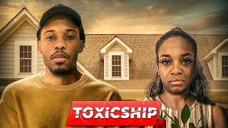 OUR RELATIONSHIP TOOK A TURN FOR THE WORST 💔 ……. **TOXICSHIP**