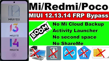 World First - All Mi/Redmi/Poco Devices FRP Bypass MIUI 12/13/14 Without Pc Latest Security 2023