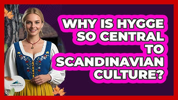 Why Is Hygge So Central To Scandinavian Culture? - Unmapping Scandinavia