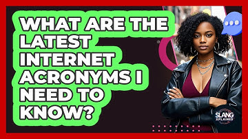 What Are The Latest Internet Acronyms I Need To Know? - SlangXplained