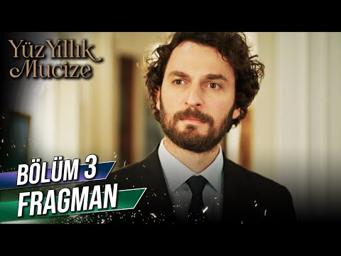 Yüz Yıllık Mucize 3. Bölüm Fragman