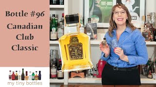 My Tiny Bottles: Canadian Club Classic - History in Grandma's Dusty Mini Bottles