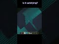 Is it satisfying; in minecraft episode 3