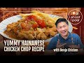 Yummy Hainanese Chicken Chop recipe - with Benja Chicken