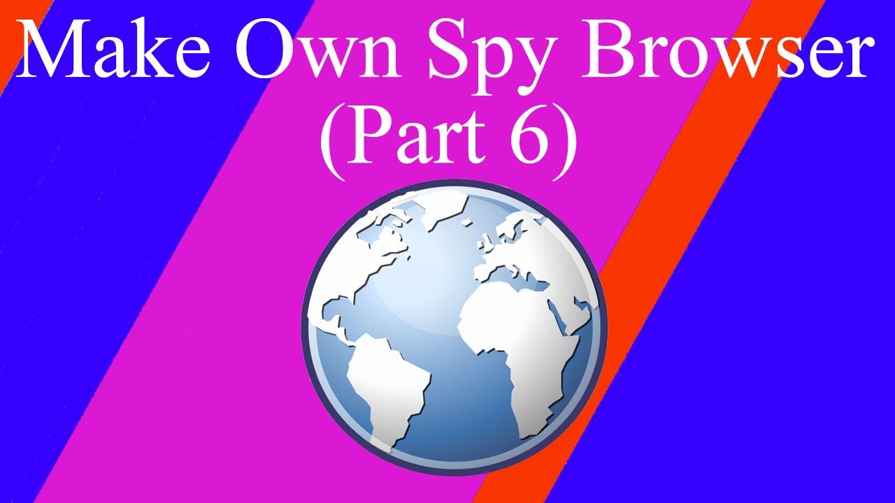 Make Own Spy Browser (Part 6) - Malayalam Video