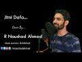 Jitni dafa  parmanu  r naushad ahmad  cover version  yasser desai  john abraham  lyrics