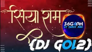 Dj gol2 Siya Ram Ram Ram Bhajan