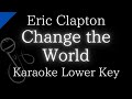 【Karaoke Instrumental】Change the World / Eric Clapton【Lower Key】