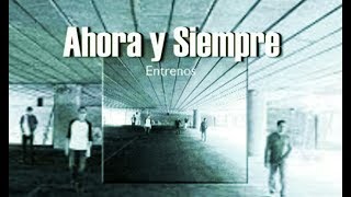 Video thumbnail of "Entrenos - Ahora y Siempre - World Music Group"