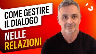 Come gestire il dialogo nelle relazioni