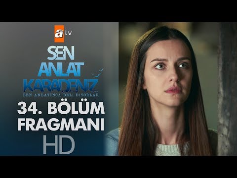 Sen Anlat Karadeniz 34. Bölüm Fragmanı