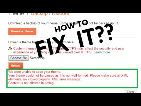 Blogger Template Uploading XML Error | Fix for XML error in Blogger