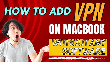 How to add VPN on Macbook Without Any Software | Easy Step-by-Step Guide