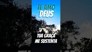 te amo DEUS #reflexão #paisagemnatural #naturezasurpreendente #shots #amor #fe #vida #musica