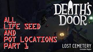 Death's Door | All Life Seed & Pot Locations Part 1: Lost Cemetery