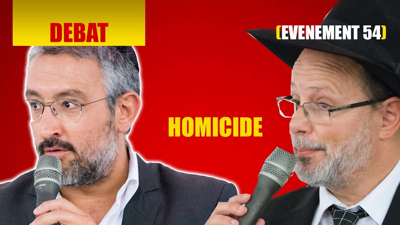 RAV SITRUK ET RAV BENLOULOU - 6EME COMMANDEMENT, HOMICIDE - DEBAT 54