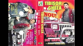 Tibisor Gheza - Astazi e ziua cea mare [Album full]