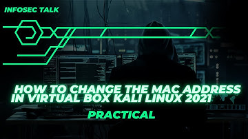 How to change the MAC Address in virtual box Kali Linux 2021