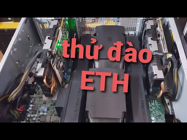 Thử đào ETH trên Dell T7910 gắn 2VGA GTX1060 6GB