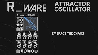 R_Ware Attractor Oscillator for Voltage Modular