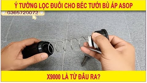 GIẢI PHÁP TƯỚI ASOP | Ý tưởng lọc đuôi cho béc tưới bù áp Asop X9000 là từ đâu ra?