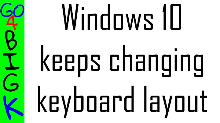 Windows 10 keeps changing keyboard layout fix.