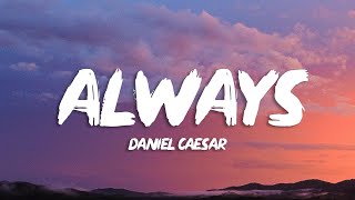 Daniel Caesar - Always