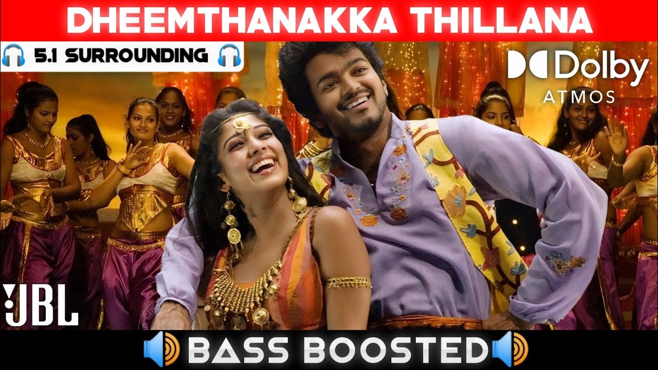 DHEEMTHANAKKA THILLANA SONG  51 BASS BOOSTED  DOLBY ATMOS  JBL  51 SURROUNDING  NXT LVL BASS