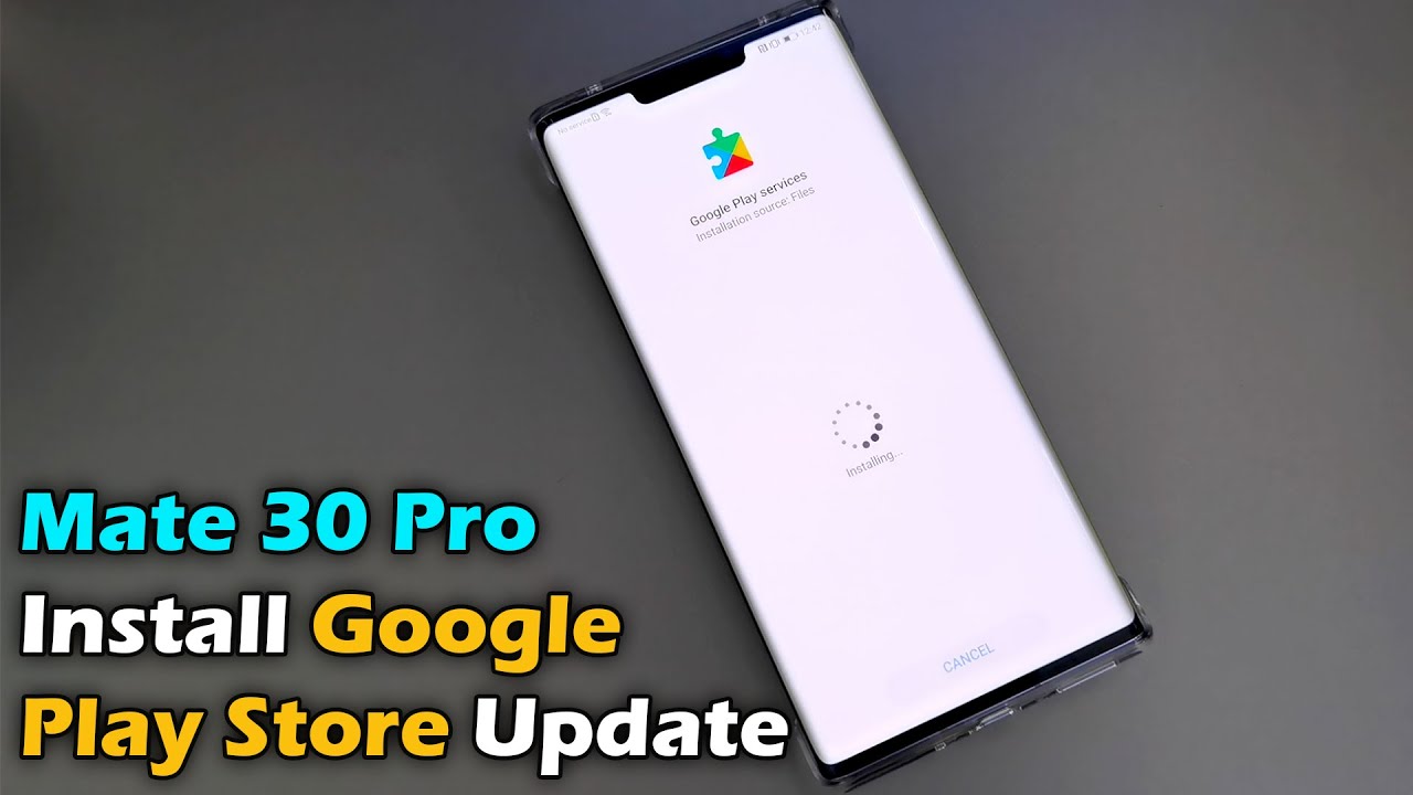 Huawei Mate 30 Pro Install Google Play Store Update 12/11/ 2020