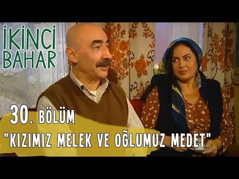 İkinci Bahar 30. Bölüm Tek Parça, Kızımız Melek ve Oğlumuz Medet