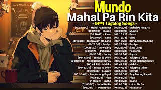 Mahal Pa Rin Kita , Mundo 🎵 Nonstop OPM Love Songs With Lyrics 2024 🎧 Top Trending Tagalog Songs
