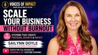 Scale Your Business Without Burnout | Sailynn Doyle on Systems, Leadership & Growth