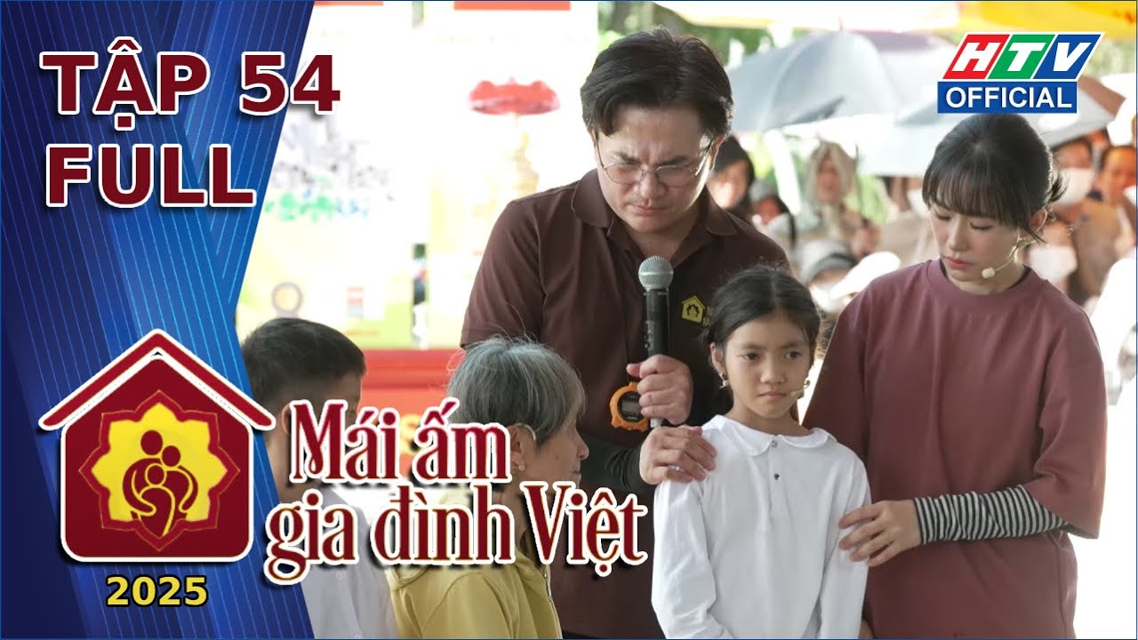 Mái Ấm Gia Đình Việt 2025 | Tập 54 (16/1/2026)