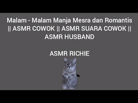 ASMR Cowok || Malam - Malam Manja Mesra Romantis ❤💝💘🥵