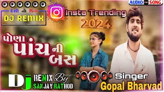 New Bhukka Mix // Pona Panch Ni Bus // Gopal Bharvad New Dj Remix Song 2023 // #gopalbharvad